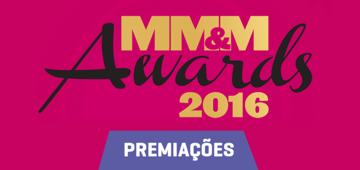 Premiação - MM&M Awards 2016